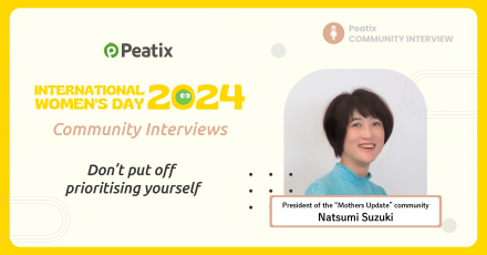 “Don’t put off prioritising yourself” – An IWD interview with Natsumi Suzuki, President of the “Mothers Update” community.