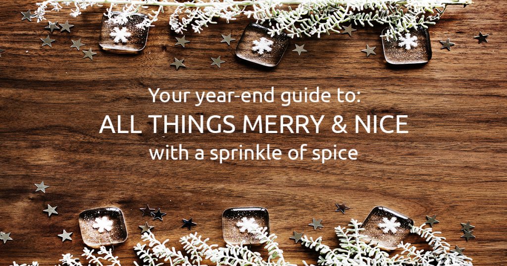 December Your Year End Guide To All Things Merry Nice With A Dash Of Spice Peatix Experiences
